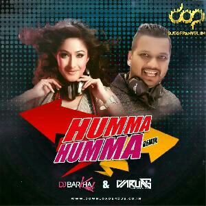 Humma Humma (Remix) - DJ Barkha Kaul & DVJ Varun